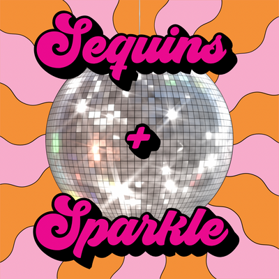 Sequins + Sparkle